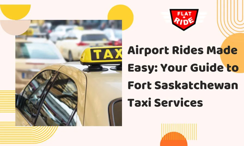 Airport Taxi Fort Sask