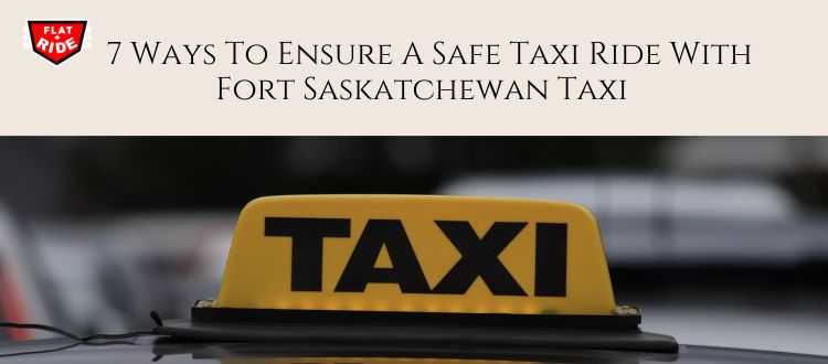 7 Ways To Ensure A Safe Taxi Ride