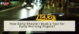 Taxi for Early Morning Flights